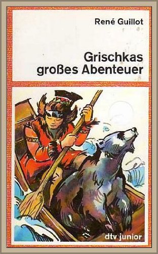 Beispielbild fr Grischkas groes Abenteuer. zum Verkauf von medimops