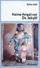 Keine Angst vor Dr. Jekyll. ( Ab 10 J.). (9783423702744) by Unknown Author