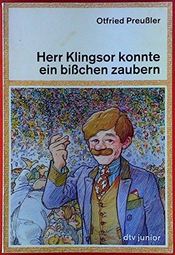Beispielbild für Herr Klingsor konnte ein bißchen zaubern. ( Ab 8 J.). zum Verkauf von medimops
