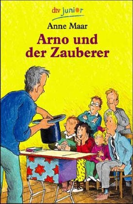 Arno und der Zauberer ( Ab 8 J.). (9783423704557) by Maar, Anne; Schulmeyer, Heribert