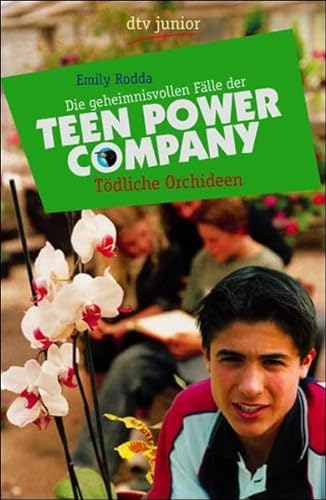 9783423706483: Die geheimnisvollen Flle der Teen Power Company, Tdliche Orchideen