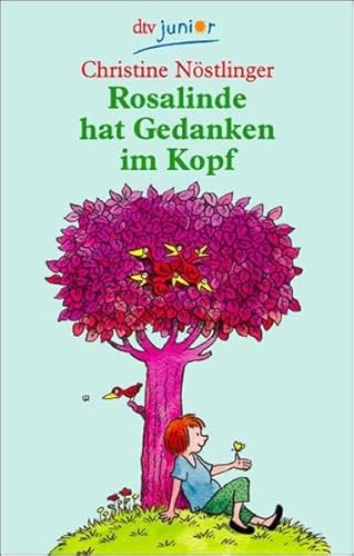 Rosalinde hat Gedanken im Kopf. ( Ab 8 J.). (9783423706742) by NÃ¶stlinger, Christine; Dietl, Erhard