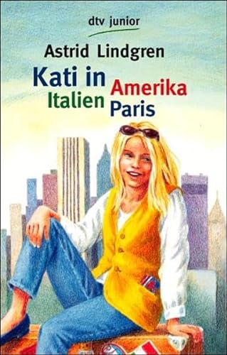 9783423707299: Kati in Amerika, Italien, Paris