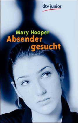 Absender gesucht. ( Ab 14 J.). (9783423707602) by Hooper, Mary