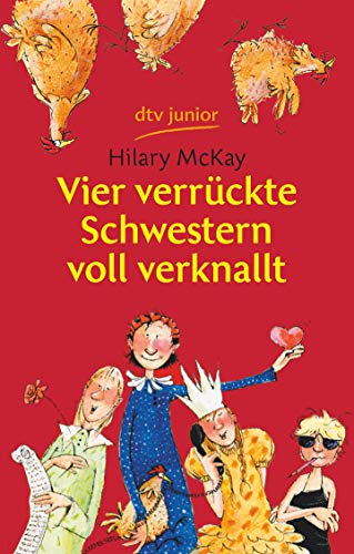 Vier verrÃ¼ckte Schwestern voll verknallt. ( Ab 10 J.). (9783423707855) by McKay, Hilary; Opel-GÃ¶tz, Susann