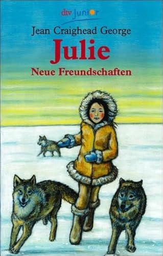 Julie. Neue Freundschaften. ( Ab 12 J.). (9783423707923) by George, Jean Craighead