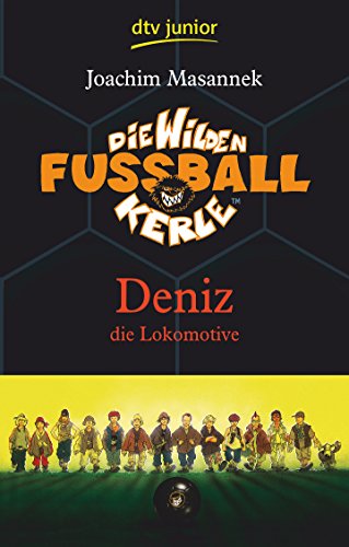 Beispielbild fr Die wilden Fuballkerle - Deniz die Lokomotive, Band 5 zum Verkauf von medimops