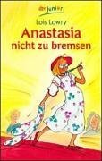 Anastasia nicht zu bremsen. (9783423708630) by Lois Lowry