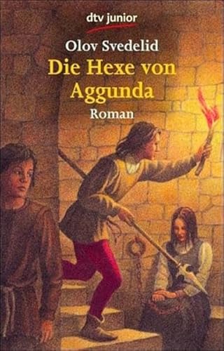 Die Hexe von Aggunda. Roman - Svedelid, Olov