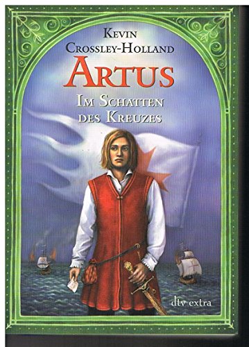 9783423709781: Artus. Im Schatten des Kreuzes