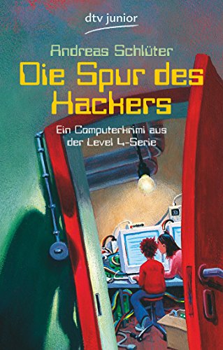 Die Spur des Hackers. Ein Computerkrimi aus der Level-4-Serie. - (=dtv 71183 : Junior). - Schlüter, Andreas