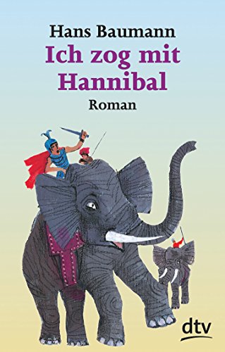 9783423711906: Baumann, Hans: Ich zog mit Hannibal