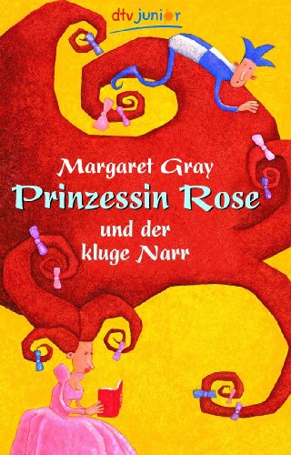 Beispielbild fr Prinzessin Rose und der kluge Narr. zum Verkauf von Steamhead Records & Books