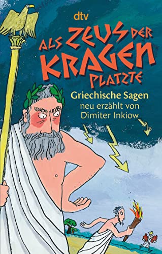 9783423712439: Als Zeus der Kragen platzte: Griechische Sagen neu erzhlt: 71243