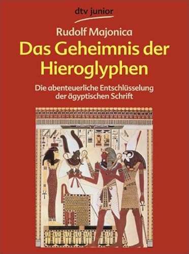 Beispielbild fr Das Geheimnis der Hieroglyphen: Die abenteuerliche Entschlsselung der gyptischen Schrift zum Verkauf von medimops