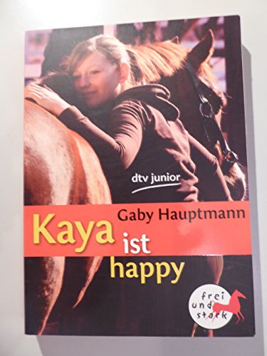 Beispielbild für Kaya ist happy: Frei und stark 4 (dtv junior) zum Verkauf von Leserstrahl  (Preise inkl. MwSt.)
