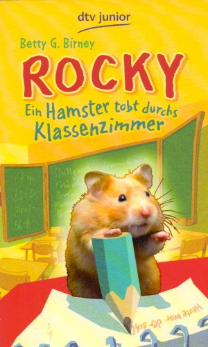 Rocky Ein Hamster tobt durchs Klassenzimmer (9783423713474) by Betty G. Birney