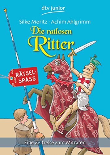 Beispielbild fr Die ratlosen Ritter: Eine Zeitreise zum Mitraten zum Verkauf von Trendbee UG (haftungsbeschrnkt)