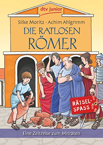 Imagen de archivo de Die ratlosen Rmer: Eine Zeitreise zum Mitraten a la venta por medimops