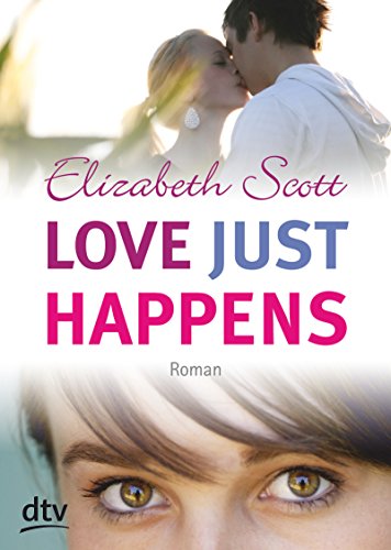 Love just happens: Roman - Scott, Elizabeth