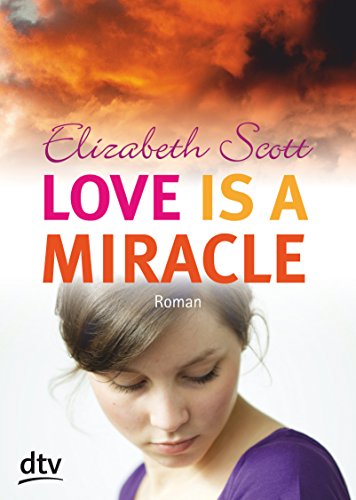 Beispielbild fr Love is a Miracle: Roman zum Verkauf von medimops