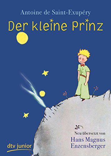 Der kleine Prinz. Übers. von Hans Magnus Enzensberger