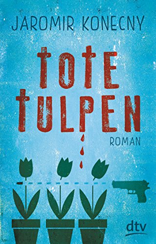 Stock image for Tote Tulpen: Roman [Paperback] Konecny, Jaromir for sale by tomsshop.eu