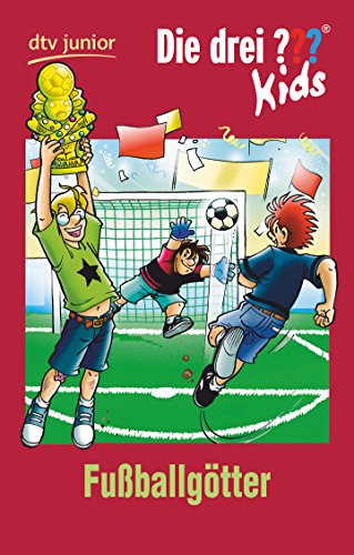 Die drei ??? Kids 42 - Fußballgötter: Erzählt von Boris Pfeiffer (Die drei ??? K - Boris, Pfeiffer,