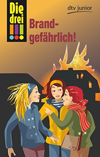 Beispielbild fr Die drei !!! Brandgefhrlich! (dtv junior) zum Verkauf von medimops