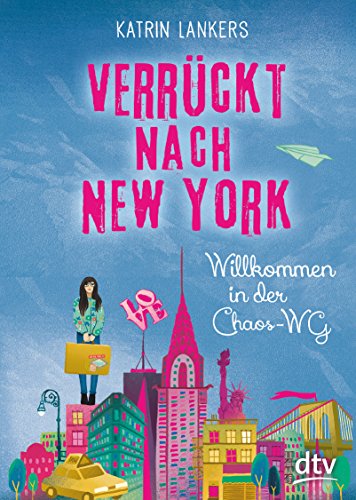 9783423717397: Verrckt nach New York 01: Willkommen in der Chaos-WG