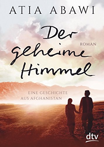 Beispielbild fr Der geheime Himmel. Eine Geschichte aus Afghanistan -Language: german zum Verkauf von GreatBookPrices