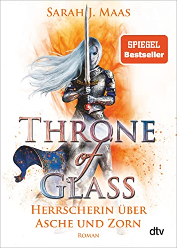 Beispielbild fr Throne of Glass 7 - Herrscherin ber Asche und Zorn: Roman zum Verkauf von Big River Books
