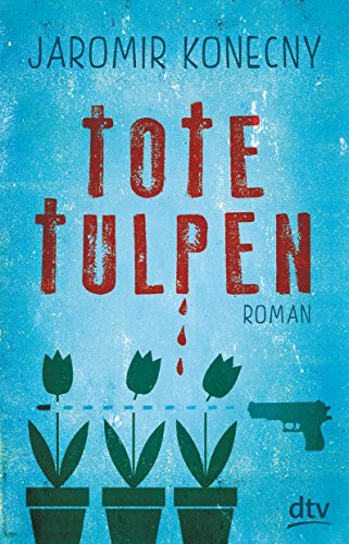 Beispielbild fr Tote Tulpen: Roman zum Verkauf von medimops