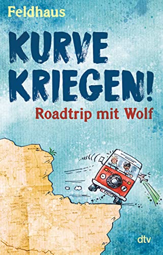 9783423740548: Kurve kriegen - Roadtrip mit Wolf