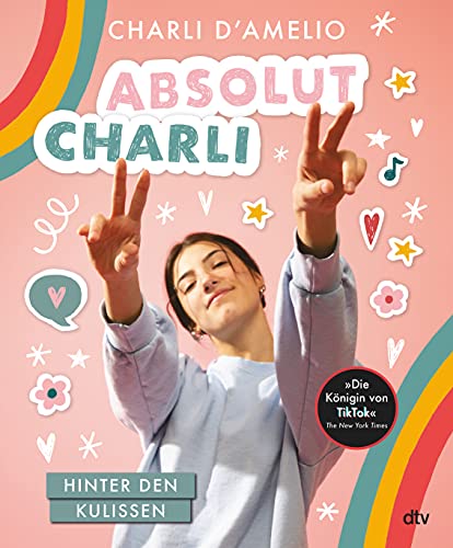 Stock image for Absolut Charli ? Hinter den Kulissen: Autobiografisches Mitmachbuch des TikTok-Stars ab 12 for sale by medimops