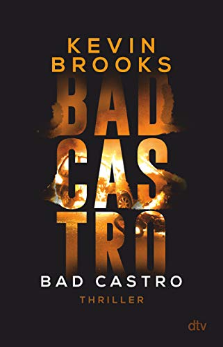 9783423740746: Bad Castro: Thriller | Brandaktuelle Gang-Action des preisgekrnten Erfolgsautors