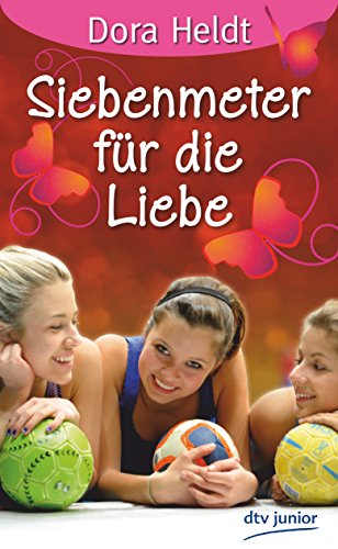 Siebenmeter fÃ¼r die Liebe (9783423760249) by Dora Heldt