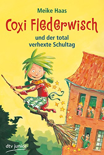 Coxi Flederwisch und der total verhexte Schultag - Haas, Meike und Günther Jakobs