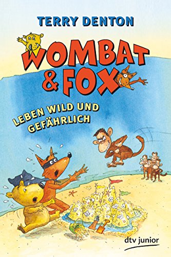 Wombat & Fox leben wild und gefährlich (dtv Fortsetzungsnummer 0, Band 76037) - Denton, Terry, Terry Denton und Siggi Seuß