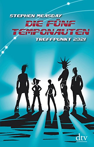 Die fünf Temponauten - Treffpunkt 2321 - Stephen, Measday