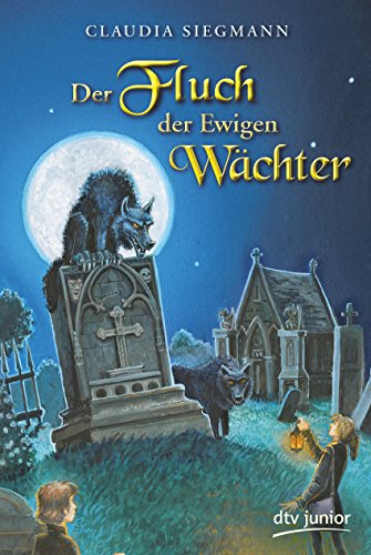 Der Fluch der Ewigen Wächter - Siegmann, Claudia