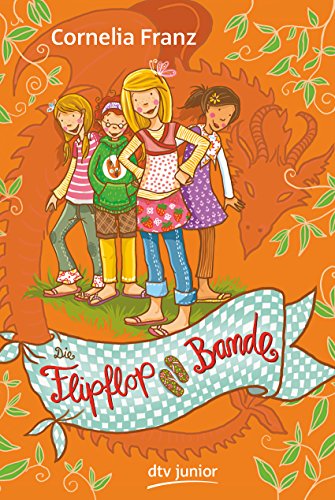 Die Flipflop-Bande - Franz, Cornelia und Nina Dulleck