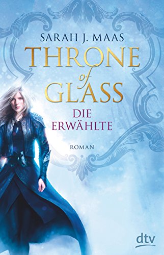 Imagen de archivo de Throne of Glass - Die Erwhlte: Roman a la venta por medimops