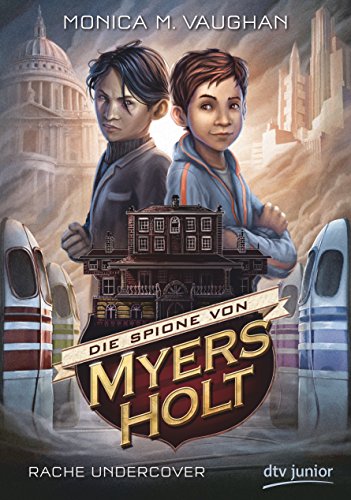 Die Spione von Myers Holt - Rache Undercover (Die Myers Holt-Reihe, Band 2) - Pfleiderer, Reiner und Monica M. Vaughan