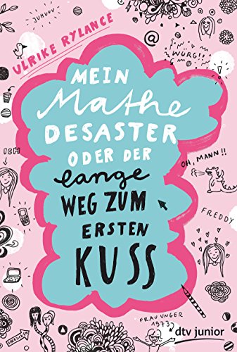 Stock image for Mein Mathe-Desaster oder Der lange Weg zum ersten Kuss (dtv junior) for sale by medimops
