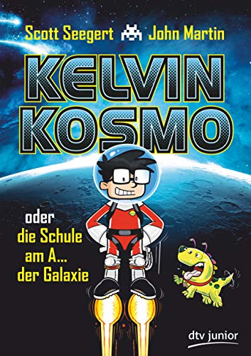 Stock image for Kelvin Kosmo oder die Schule am A. der Galaxie for sale by Ammareal