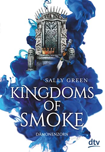 Beispielbild fr Kingdoms of Smoke 2 ? Dmonenzorn (Kingdoms of Smoke-Reihe) zum Verkauf von medimops