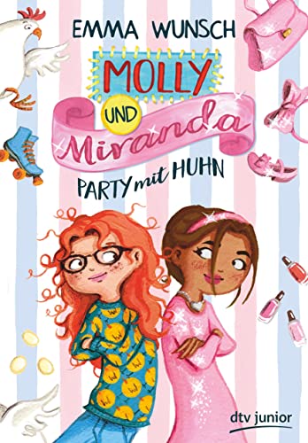 9783423763059: Molly und Miranda - Party mit Huhn: Warmherzige, witzige und superse Freundschaftsgeschichte ab 8: 1