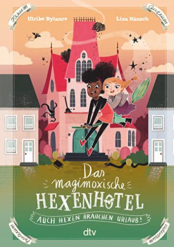 Stock image for Das magimoxische Hexenhotel - Auch Hexen brauchen Urlaub -Language: german for sale by GreatBookPrices