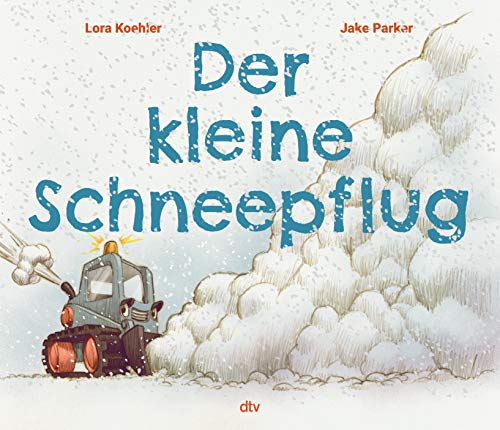 9783423763530: Der kleine Schneepflug: Bilderbuch fr Fahrzeug-Fans ab 4